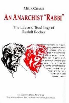 Hardcover An Anarchist Rabbi: The Life and Teachings of Rudolf Rocker Book