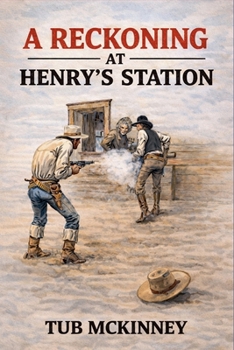 Paperback A Reckoning At Henry's Station Book