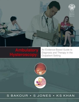 Paperback Ambulatory Hysteroscopy: An Evidence-Based Guide to Diagnosis and Therapy in the Outpatient Setting Book