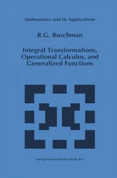 Paperback Integral Transformations, Operational Calculus, and Generalized Functions Book