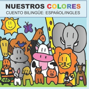 Paperback Nuestros colores: Cuento bilingüe: Español e Inglés [Spanish] Book