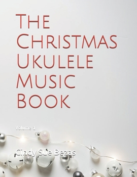 Paperback The Christmas Ukulele Music Book: Volume 1 Book