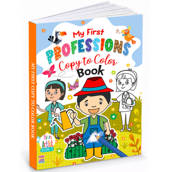 Paperback My First Professions Copy to color (Coloring Book) Book