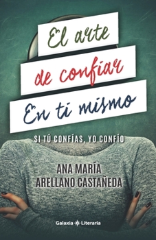 Paperback El arte de confiar en ti mismo: Si tú confías, yo confío [Spanish] Book