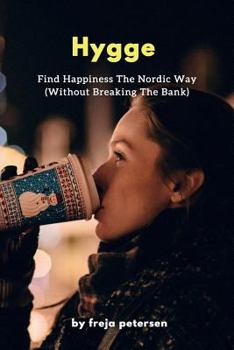 Paperback Hygge: Find Happiness The Nordic Way (Without Breaking The Bank) Book