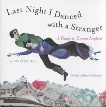 Hardcover Last Night I Danced with a Stranger: A Guide to Dream Analysis Book