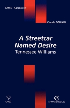 A Streetcar Named Desire Tennessee Williams (French Edition)
