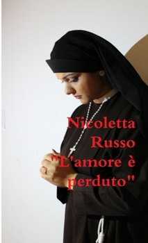 Paperback L'Amore è perduto [Italian] Book