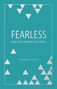 Hardcover Fearless: How Jesus Changes Everything Book