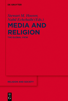 Hardcover Media and Religion: The Global View Book