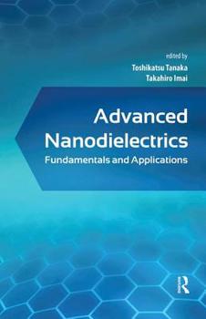 Hardcover Advanced Nanodielectrics: Fundamentals and Applications Book
