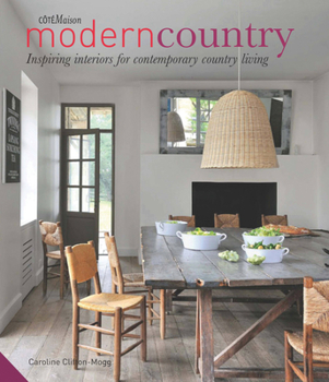 Hardcover Modern Country: Inspiring Interiors for Contemporary Country Living Book