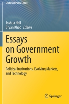 Paperback Essays on Government Growth: Political Institutions, Evolving Markets, and Technology Book