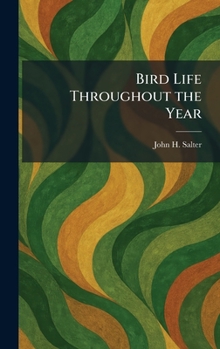 Hardcover Bird Life Throughout the Year Book