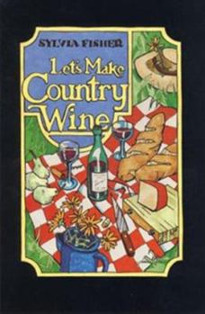 Paperback Let's Make Country Wine Book