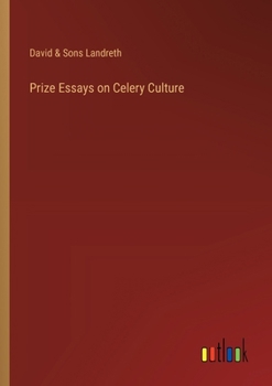 Prize Essays on Celery Culture