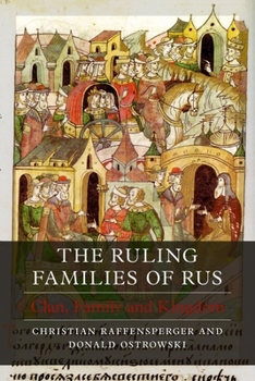 Hardcover The Ruling Families of Rus: Clan, Family and Kingdom Book