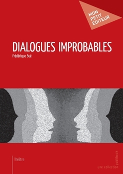 Paperback Dialogues improbables [French] Book