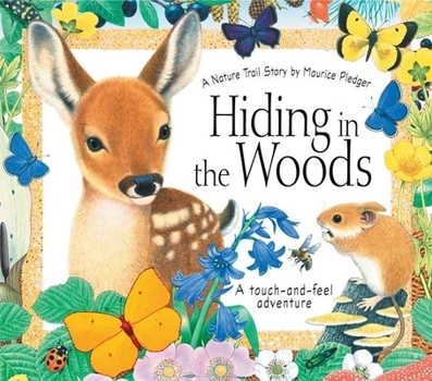 Hardcover Hiding in the Woods: A Nature Trail Book (Maurice Pledger Nature Trails) Book