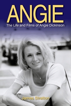 Paperback Angie: The Life and Films of Angie Dickinson Book
