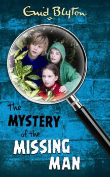 The Mystery of the Missing Man - Book #13 of the Five Find-Outers #1-15
