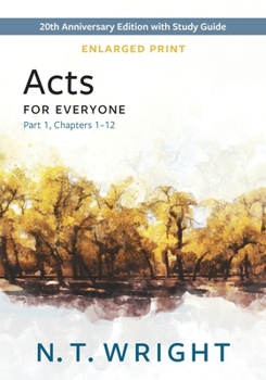 Paperback Acts for Everyone, Part 1, Enlarged Print: 20th Anniversary Edition with Study Guide, Chapters 1-12 Book