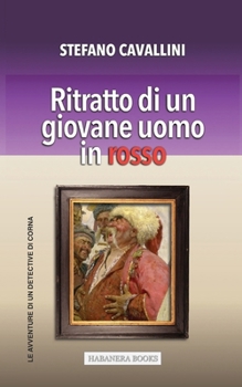 Ritratto di un giovane uomo in rosso (Le avventure di un detective di corna) (Italian Edition)
