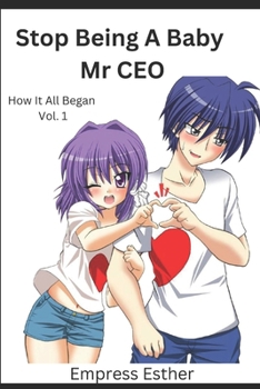 Paperback Stop being a baby Mr.CEO: How it all began Book