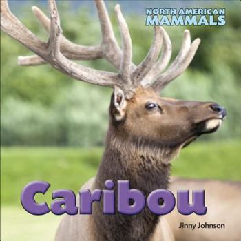 Caribou - Book  of the North American Mammals