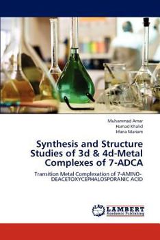 Paperback Synthesis and Structure Studies of 3d & 4d-Metal Complexes of 7-ADCA Book