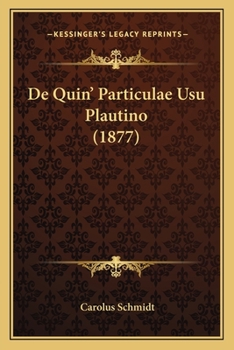 de 'quin' Particulae Usu Plautino