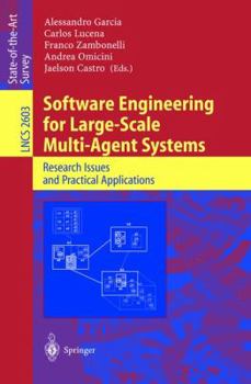 Paperback Software Engineering for Large-Scale Multi-Agent Systems: Research Issues and Practical Applications Book