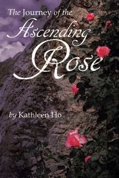 Paperback The Journey of the Ascending Rose Book