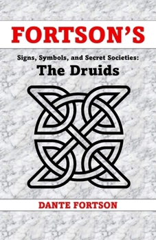 Fortson's Signs, Symbols, and Secret Societies: Druids