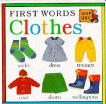 Board book Clothes (Snapshot First Word Books) Book