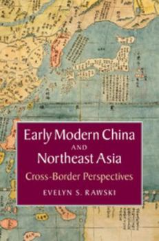 Paperback Early Modern China and Northeast Asia: Cross-Border Perspectives Book