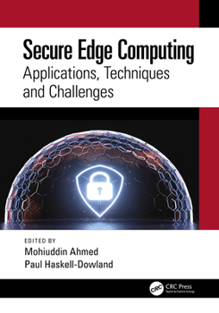 Paperback Secure Edge Computing: Applications, Techniques and Challenges Book
