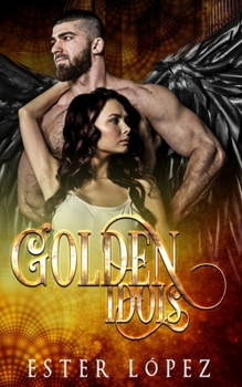 Paperback Golden Idols: Book Three in the Angel Chronicles Series Book