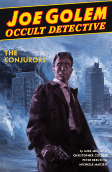 The Conjurors - Book #4 of the Joe Golem: Occult Detective