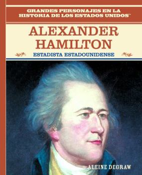 Library Binding Alexander Hamilton: Estadista Estadounidense (American Statesman) [Spanish] Book