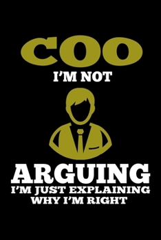 Paperback COO I'm not arguing, I'm just explaining why I'm right: Food Journal - Track your Meals - Eat clean and fit - Breakfast Lunch Diner Snacks - Time Item Book