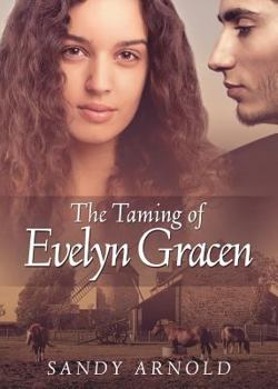 Paperback The Taming of Evelyn Gracen Book