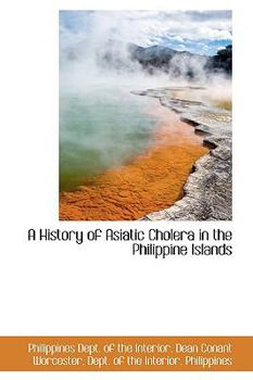 A History of Asiatic Cholera in the Philippine Islands