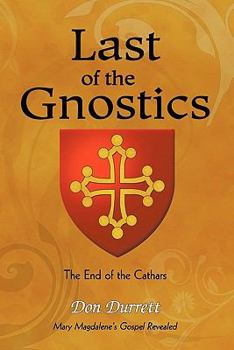 Paperback Last of the Gnostics: The End of the Cathars Book