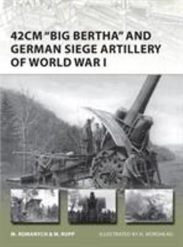 Paperback 42cm 'big Bertha' and German Siege Artillery of World War I Book