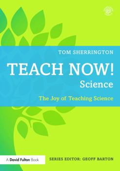 Paperback Teach Now! Science: The Joy of Teaching Science Book