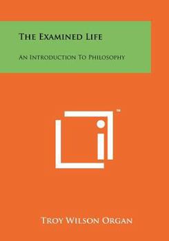 Paperback The Examined Life: An Introduction To Philosophy Book