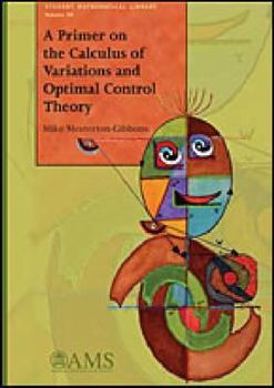 Hardcover A Primer on the Calculus of Variations and Optimal Control Theory Book