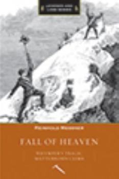Paperback Fall of Heaven: Whymper's Tragic Matterhorn Climb Book