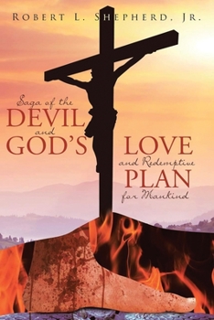 Paperback Saga of the Devil and God's Love for Redemptive Plan for Mankind Book